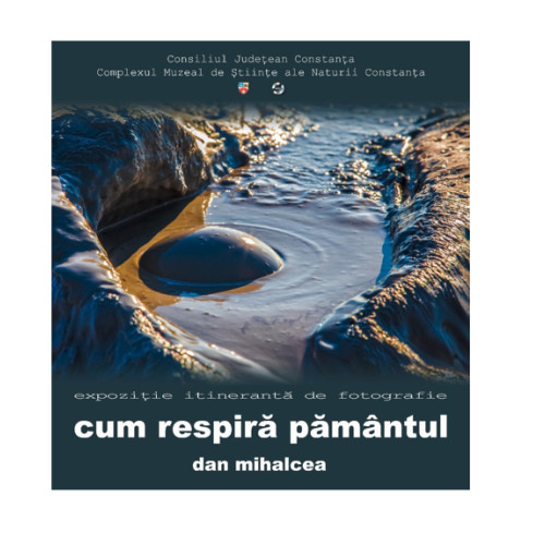 expoziția „cum respira pământul” evidențiază patrimoniul natural al româniei și problema poluării